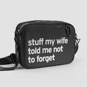 Stuff My Wife Told Me Not To Forget - Travel Bag