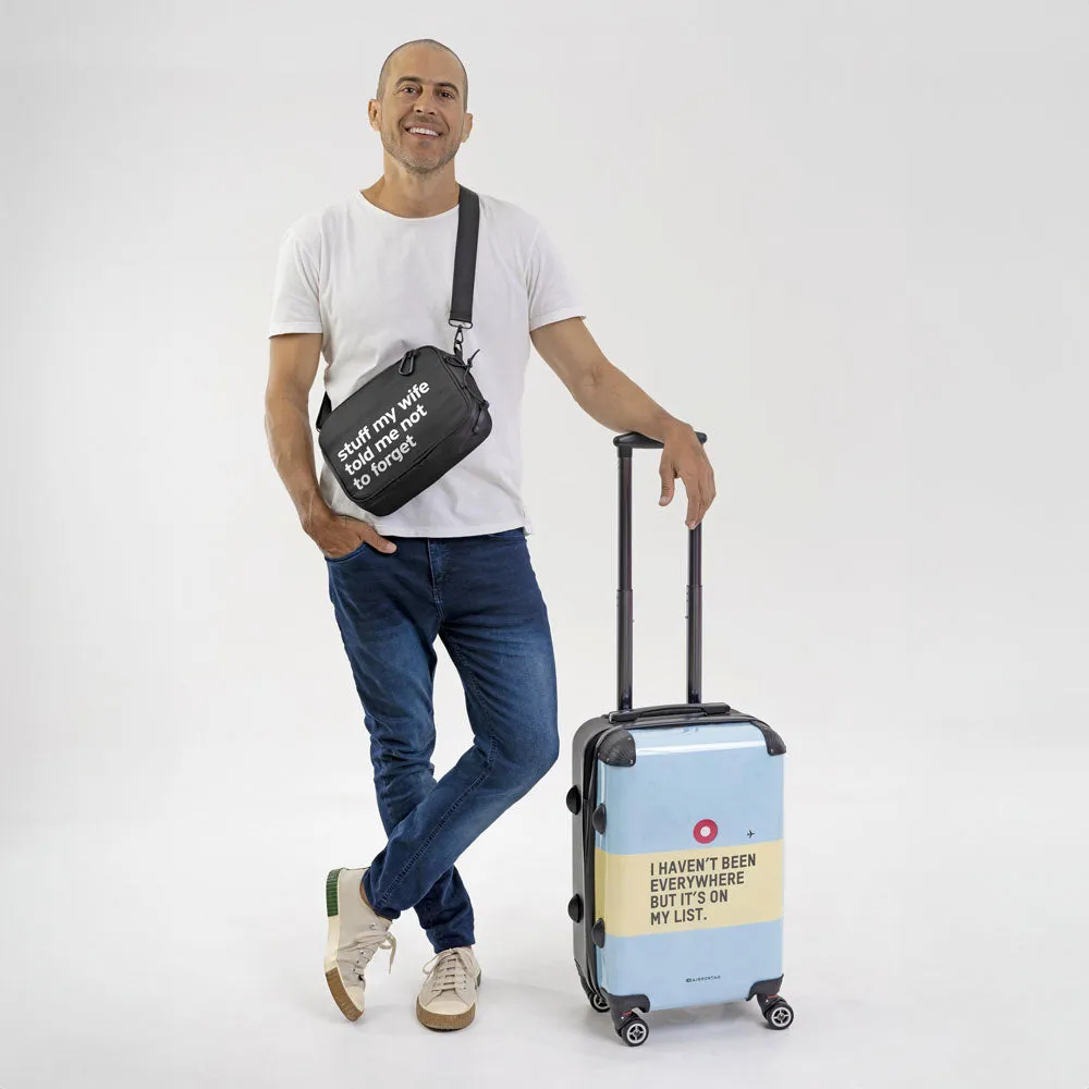 Stuff My Wife Told Me Not To Forget - Travel Bag